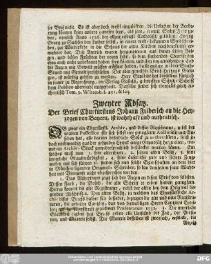 Zweyter Absatz. Der Brief Churfürstens Johann Friderich an die Herzogen von Bayern, ist wahrhaft und authentisch.