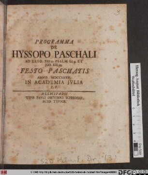 Programma De Hyssopo Paschali Ad Exod. XII. 22. Psalm. LI. 9. Et Joh. XIX. 29. Festo Paschatis Anno MDCCXXXV. In Academia Jvlia P. P