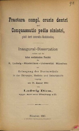 Fractura compl. cruris dextri und Conquassatio pedis sinistri, geheilt durch conservative Wundbehandlung : Inaug.-Diss.