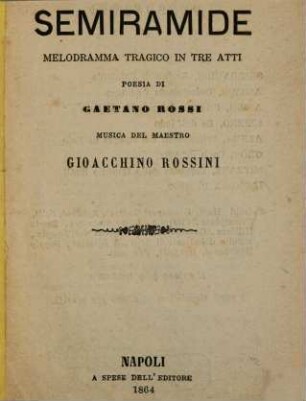 Semiramide : melodramma tragico in tre atti