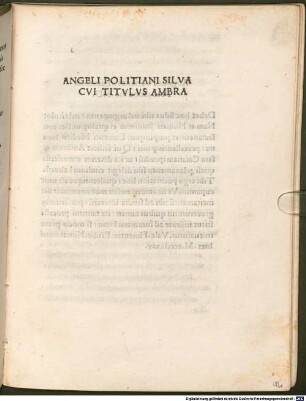 Silva cui titulus Manto : mit Widmungsbrief an Lorenzo de' Medici, Florenz 2.11.1482. [1-3], [3]. Silva cui titulus Ambra
