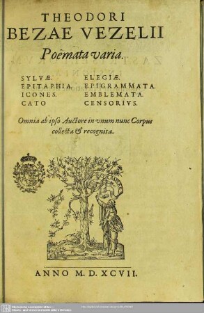 Theodori Bezae Vezelii Poëmata varia : Sylvae. Epitaphia. Icones. Cato Elegiae. Epigrammata. Emblemata. Censorivs