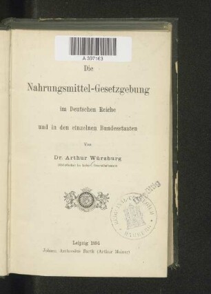 Die Nahrungsmittel-Gesetzgebung im Deutschen Reiche und in den einzelnen Bundesstaaten
