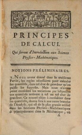 Cours de mathématiques, a l'usage des gardes du pavillon et de la marine, 4[,1]. Contenant les Principes généraux de la Méchanique, précédés des Principes de Calcul qui servent d'introduction aux Sciences Physico-Mathématiques