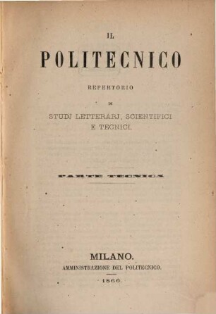 Il politecnico. Parte tecnica. 1866 = Vol. 1,a