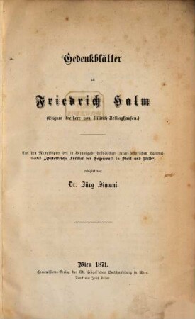 Gedenkblätter an Friedrich Halm : (Eligius Freiherr von Münch-Bellinghausen)
