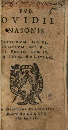 Fastorum libri VI. Tristium libri V. De Ponto libri IV. In Ibim