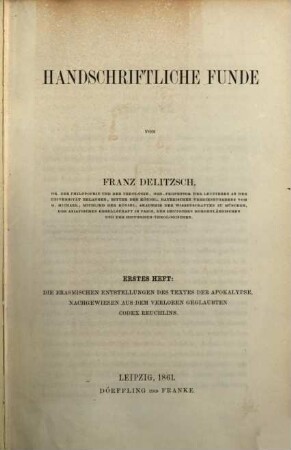 Handschriftliche Funde, 1. Die Erasmischen Entstellungen des Textes der Apokalypse, nachgewiesen aus dem verloren geglaubten Codex Reuchlins