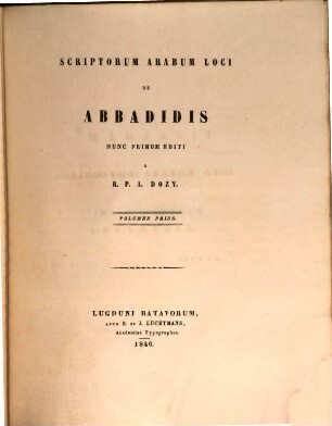 Historia Abbadidarum : praemissis scriptorum Arabum de ea dynastia locis nunc primum editis. 1