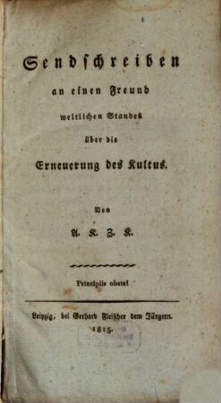 Sendschreiben an einen Freund weltlichen Standes über die Erneuerung des Kultus