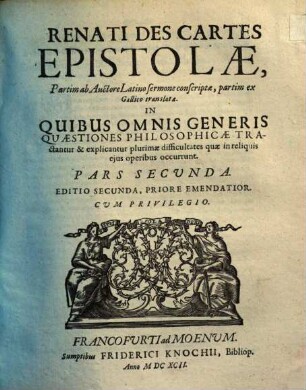 Renati DesCartes epistolae omnes : in quibus omnis generis quaestiones philosophicae tractantur .... 2