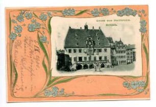 "Gruss aus Heilbronn", Marktplatz mit Rathaus und Robert-Mayer-Denkmal, schwarz-weiß-Foto umrahmt von Blumenornamenten (Vergißmeinnicht)