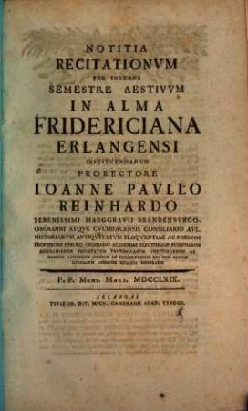 Notitia recitationvm per instans semestre in Alma Fridericiana Erlangensi institvendarvm. 1769, SS 1769