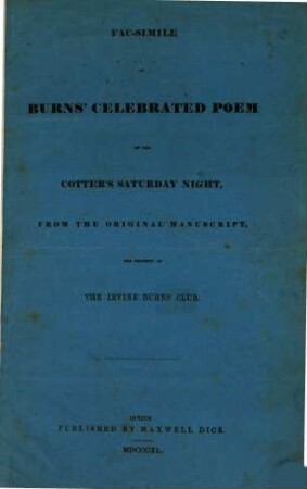 Facsimile of Burn's celebrated Poem of the Cotter's Saturday Night