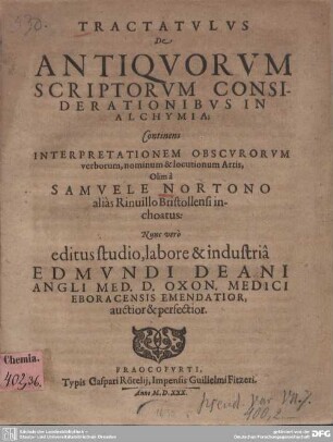 Tractatulus De Antiquorum Scriptorum Considerationibus In Alchymia : Continens Interpretationem Obscvrorvm verborum, nominum & locutionum Artis