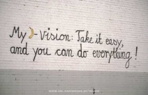 My Banane-vision: Take it easy, and you can do everything!