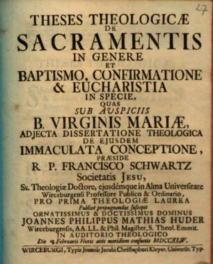 Theses Theologicae De Sacramentis In Genere Et Baptismo, Confirmatione & Eucharistia In Specie