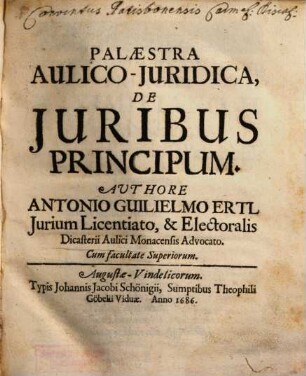 Palaestra Aulico-Juridica, De Juribus Principum