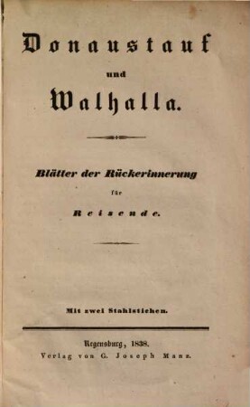 Donaustauf und Walhalla : Blätter der Rückerinnerung an Reisende