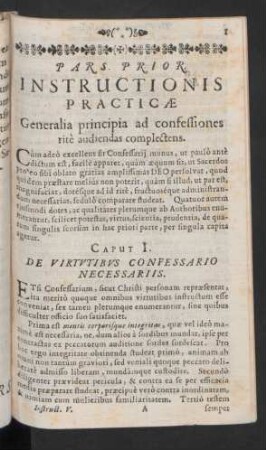 Pars Prior. Instructionis Practicae Generalia principia ad confessiones rite audiendas complectens.