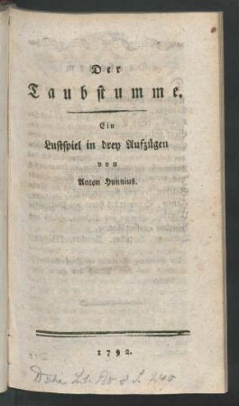 Der Taubstumme. Ein Lustspiel in drey Aufzügen