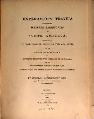Exploratory travels through the Western territories of North America : comprising a voyage from St. Louis, on the Mississippi to the source of that river ... ; with map