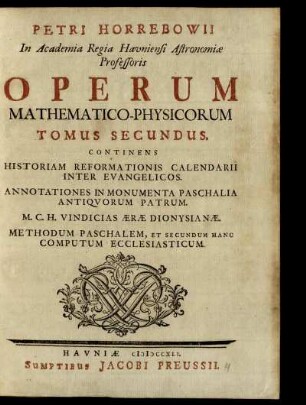 Tomus 2: Petri Horrebowii Operum Mathematico-Physicorum. Tomus Secundus