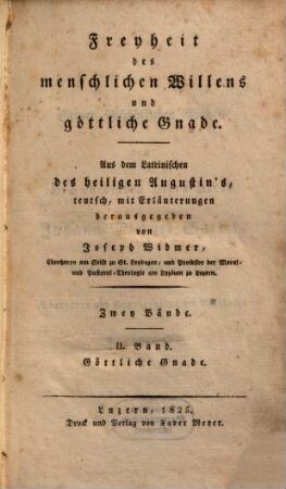 Freyheit des menschlichen Willens und göttliche Gnade : zwey Bände, 2. Göttliche Gnade