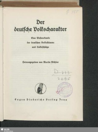 Der deutsche Volkscharakter : eine Wesenskunde der deutschen Volksstämme und Volksschläge