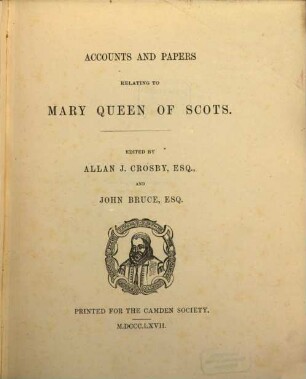 Accounts and papers relating to Mary Queen of Scots