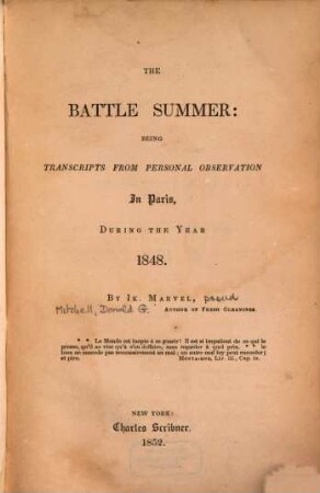 The battle summer : being transcripts from personal observation in Paris, during the year 1848