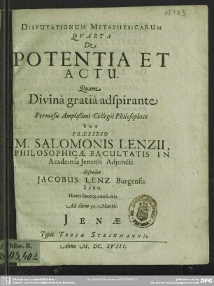 4: De potentia et actu sub præsidio Salomonis Lenzii defendet Jacobus Lenz