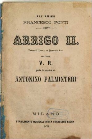 Arrigo II. : tragedia lirica in quattro atti