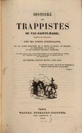 Histoire des Trappistes du Val-Sainte-Marie, diocèse de Besançon, avec des notices interessantes