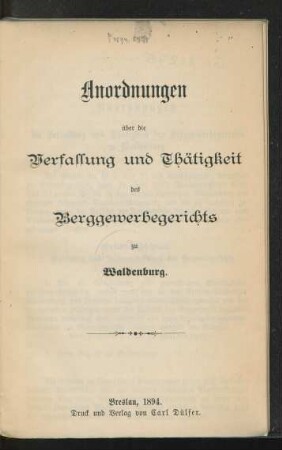 Anordnungen über die Verfassung und Thätigkeit des Berggewerbegerichts zu Waldenburg