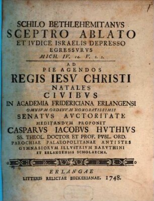 Schilo Bethlehemitanvs sceptro ablato et ivdice Israelis depresso egressvrvs : Mich. IV. 14. V. 1. 2