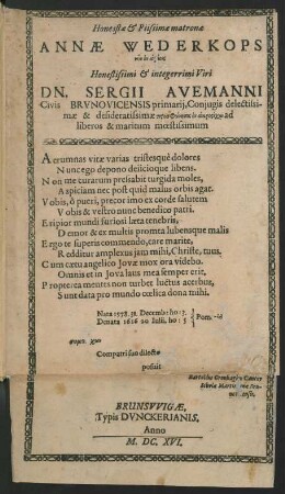 Honestae & Piissimae matronae Annae Wederkops ... Honestissimi & integerrimi Viri Dn. Sergii Avemanni Civis Brunovicensis primarii, Coniugis delectissimae & desideratissimae ... ad liberos & maritum moestissimum