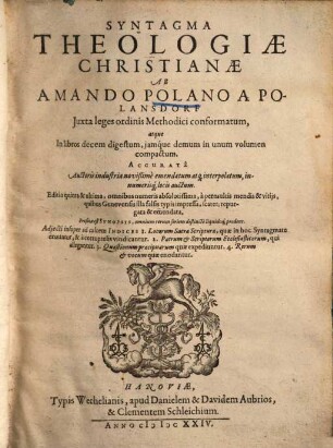 Amandi Polani Syntagma theologiae christianae ...