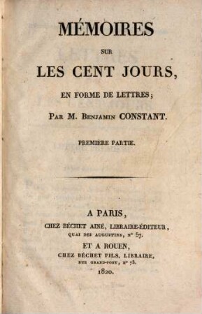 Mémoires sur les cent jours, en forme de lettres, 1