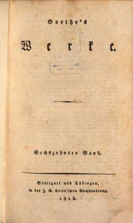 Goethe's Werke : [in 20 Bänden], 16. [Benvenuto Cellini. Zweyter Theil]