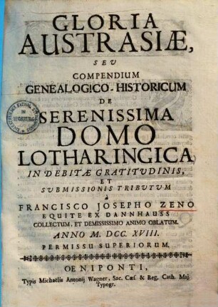 Gloria Austrasiae seu compendium genealogico-historicum de serenissima domo Lotharingica