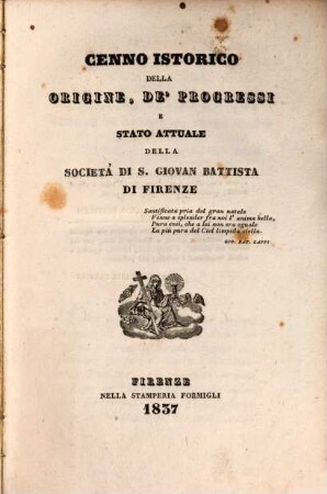 Cenno istorico della origine, de'progressi e stato attuale della Società di S. Giovan Battista di Firenze