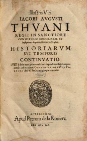 Jacobi Augusti Thuani Historiarum sui temporis ab anno Domini 1543 usque ad annum 1607 libri CXXXVIII. T. 4