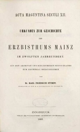 Acta Maguntina seculi XII = Urkunden zur Geschichte des Erzbisthums Mainz im zwölften Jahrhundert