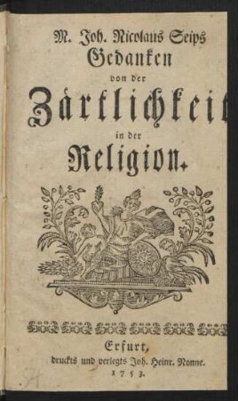 M. Joh. Nicolaus Seips Gedanken von der Zärtlichkeit in der Religion