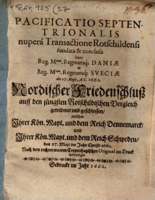 Pacificatio Septentrionalis nupera Transactione Rotschildensi : fundata et conclusa die 27. Maii 1660