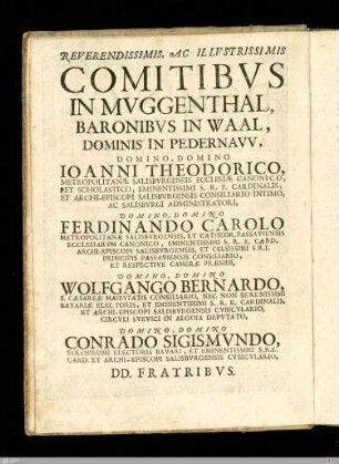 REVERENDISSIMIS, AC ILLVSTRISSIMIS / COMITIBUS / IN MVGGENTHAL, / BARONIBVS IN WAAL ...