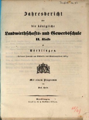 Jahresbericht über die Königliche Landwirthschafts- und Gewerbsschule I. Klasse zu Nördlingen. 1848/49