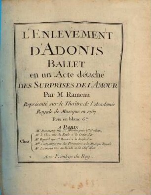 Lenlèvement d'Adonis : ballet en un acte détaché des Surprises de l'amour ; représenté sur le Théâtre de l'Académie Royale de Musique en 1757