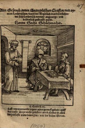 Ain Gesprech eynes Evangelischen Christen mit aynem Lutherischen, darin[n] der Ergerlich wandel etlicher, die sich Lutherisch nennen, angezaygt vnd brüderlich gestrafft wirdt